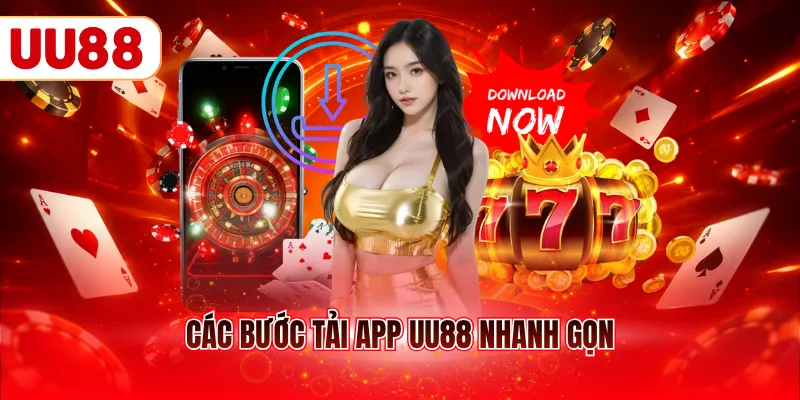 Các bước tải app UU88 nhanh gọn
