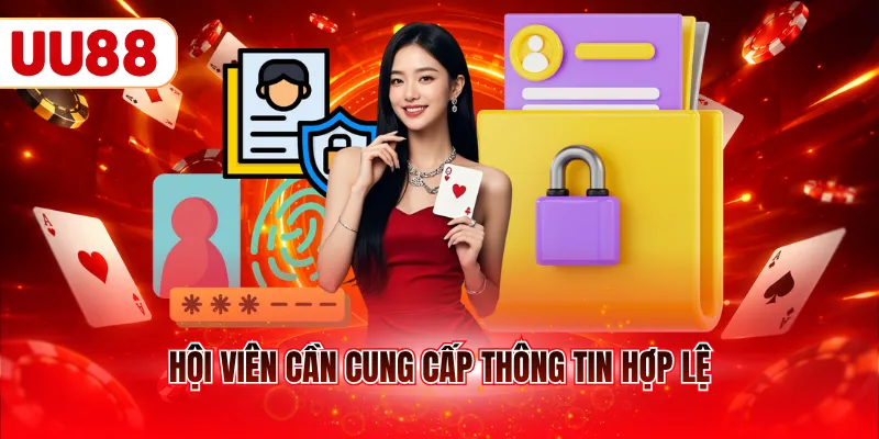 Hội viên cần cung cấp thông tin hợp lệ