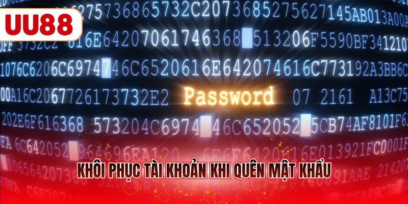 Khôi phục tài khoản khi quên mật khẩu