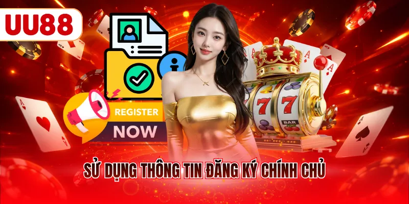 Sử dụng thông tin đăng ký chính chủ